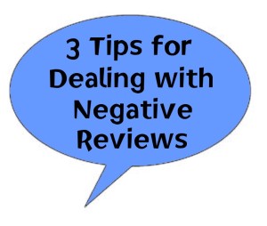 3 Tips for Dealing with Negative Reviews